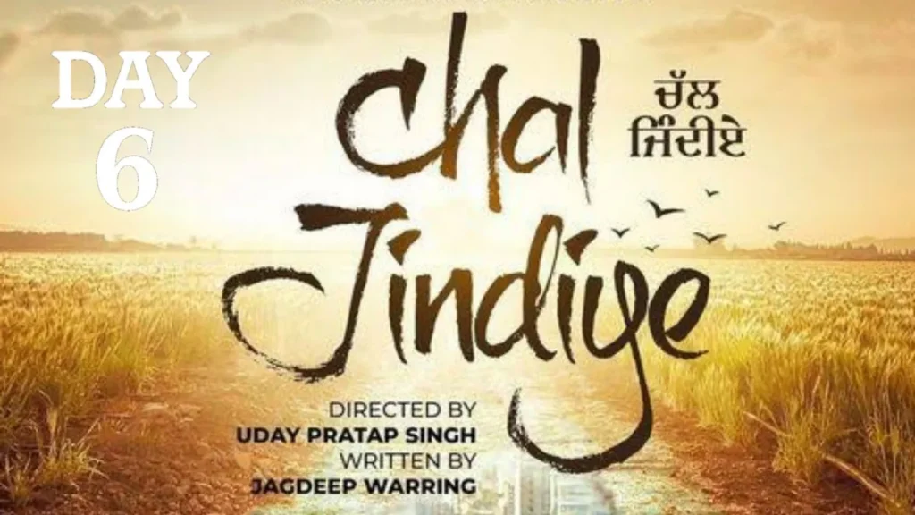 Es Jahano Door Kitte Chal Jindiye Box Office Collection Day 6